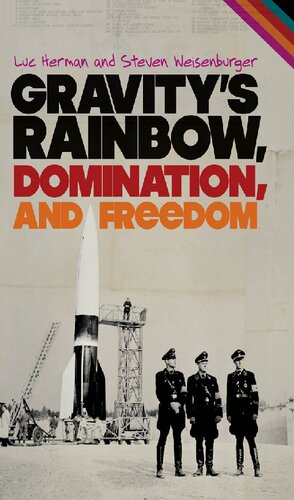 Gravitys Rainbow Domination And Freedom 1st Edition Luc Herman