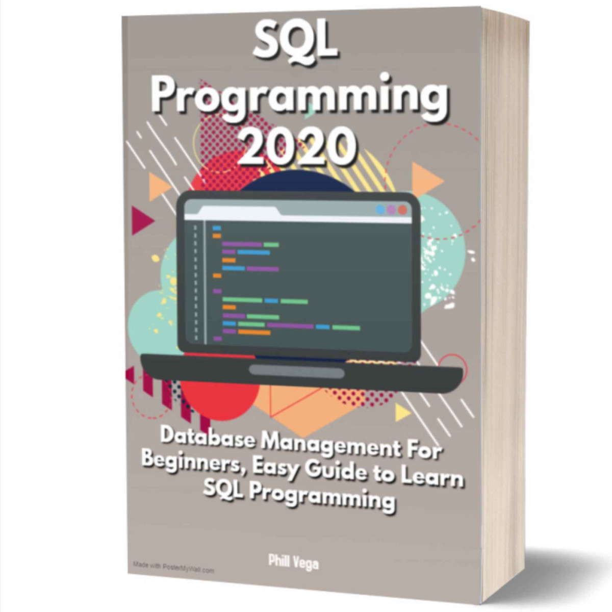Sql Programming 2020 Database Management For Beginners Easy Guide To Learn Sql Programming Vega
