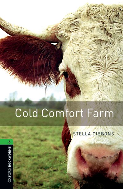 Cold Comfort Farm Oxford Bookworms 6 Stella Gibbons Clare West