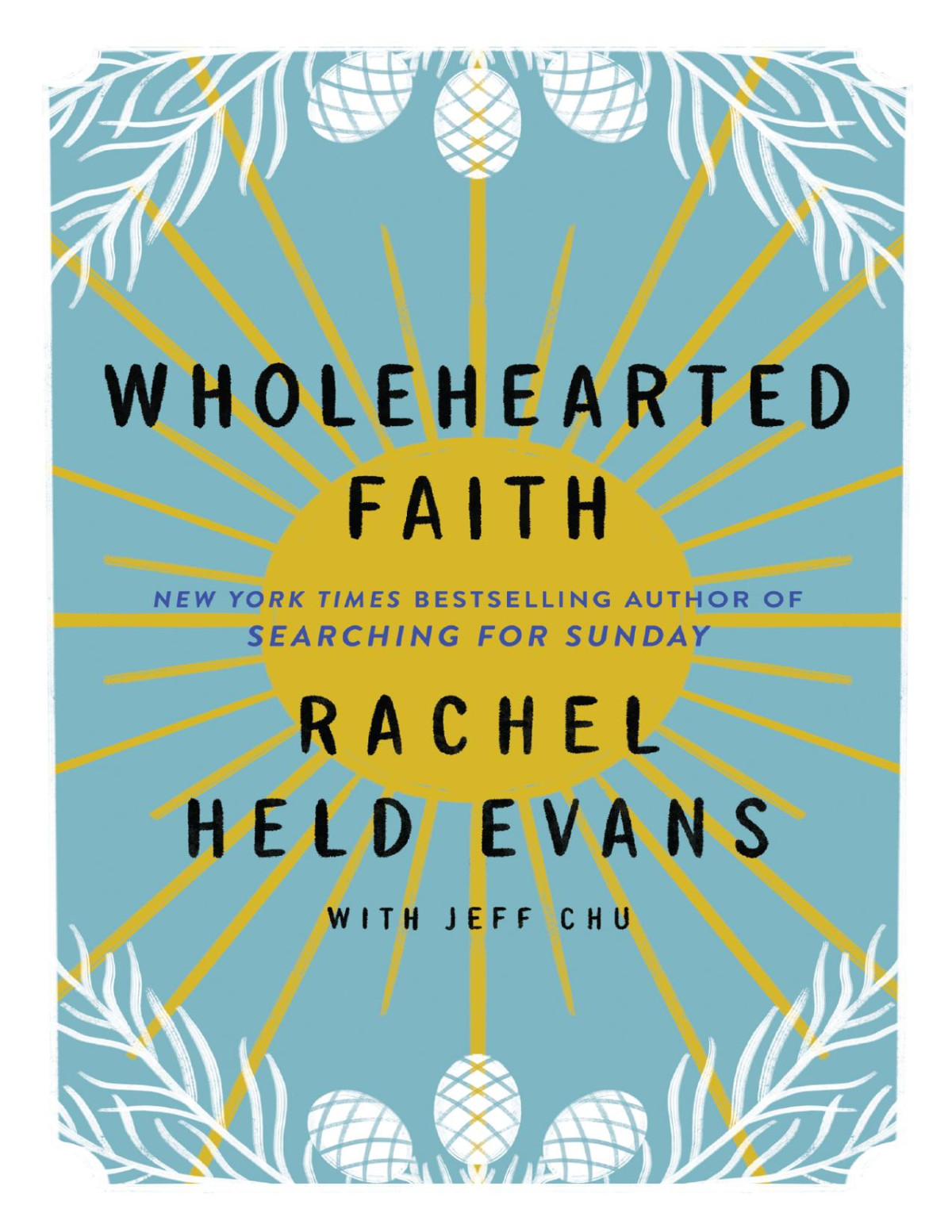 Wholehearted Faith Rachel Held Evans