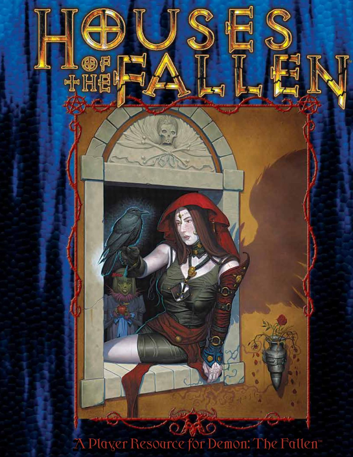 Houses Of The Fallen A Player Resource For Demon The Fallen White Wolf