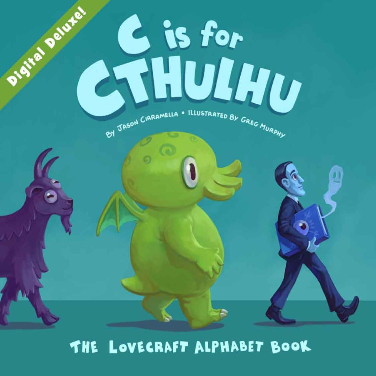 C Is For Cthulhu The Lovecraft Alphabet Book Jason Ciaramella Greg Murphy