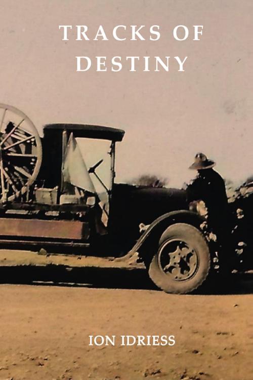 Tracks Of Destiny Ion Idriess