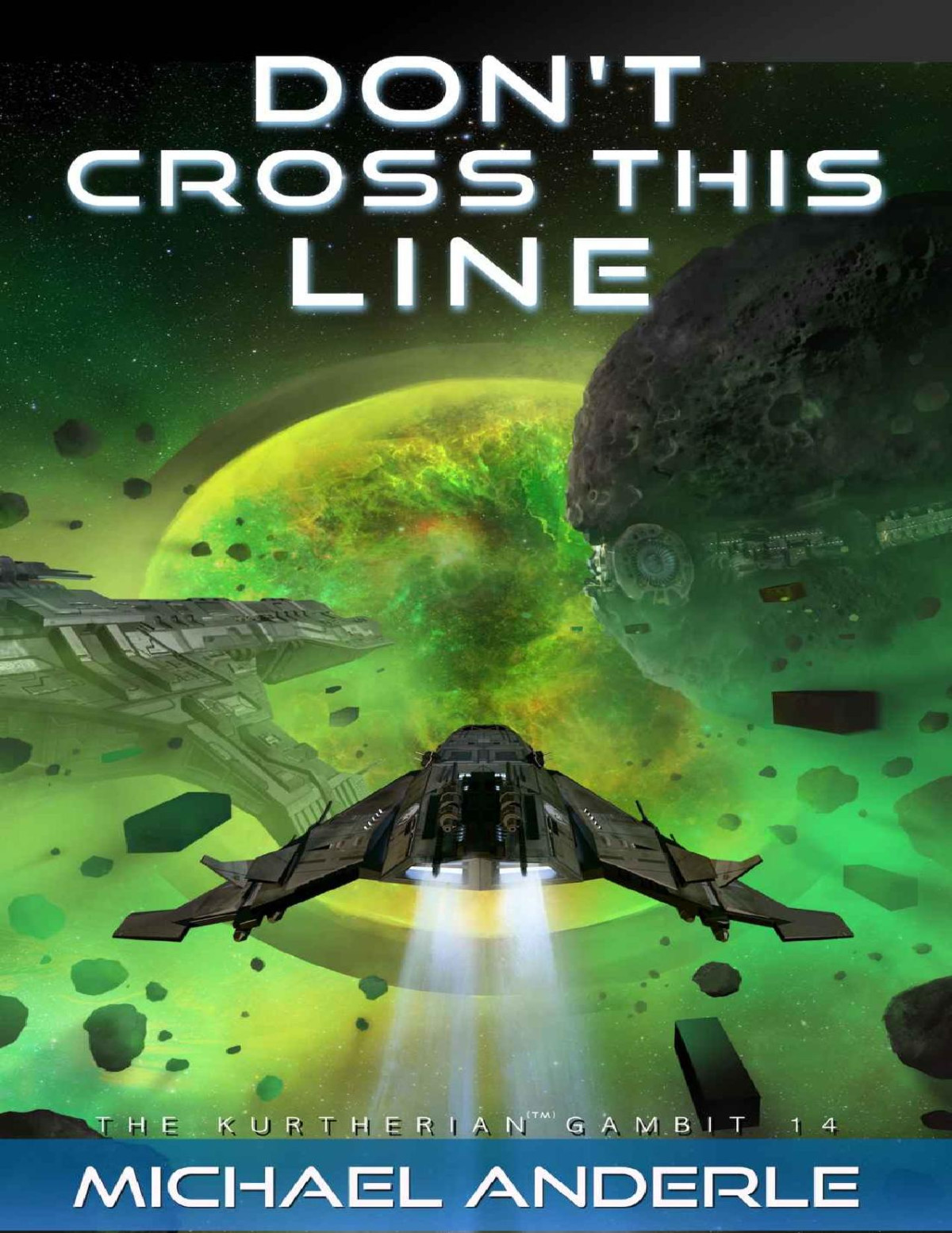 Dont Cross This Line The Kurtherian Gambit Book 14 Michael Anderle