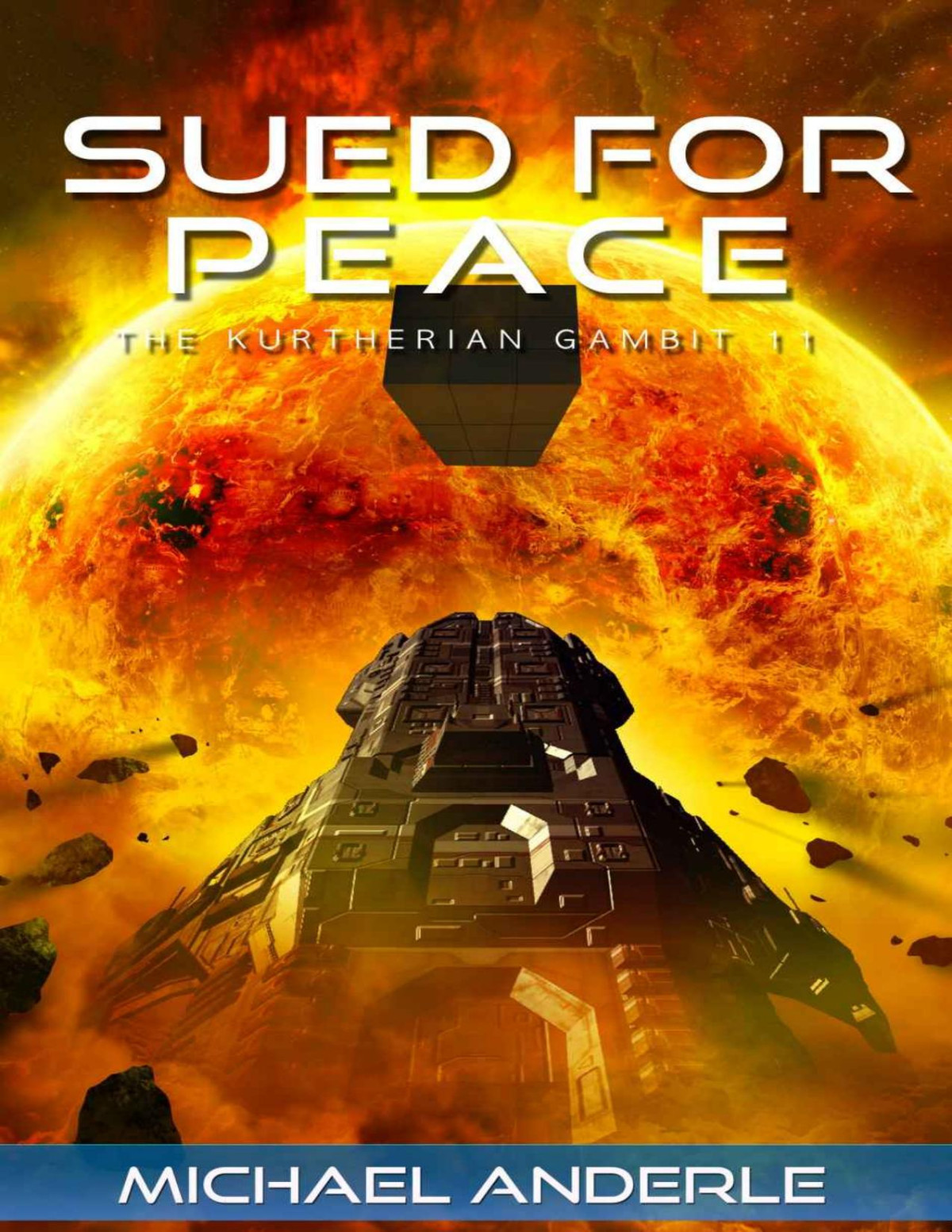 Sued For Peace The Kurtherian Gambit Book 11 Michael Anderle
