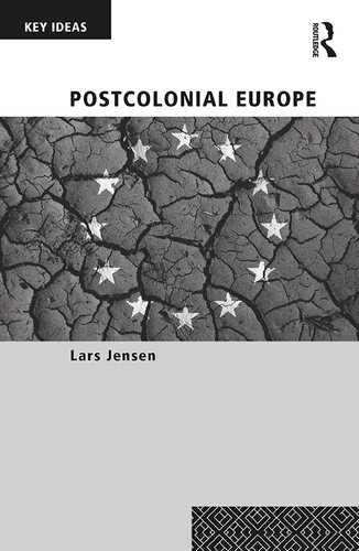Postcolonial Europe 1st Edition Lars Jensen