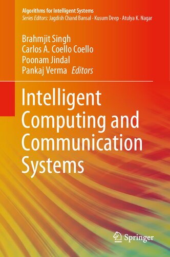 Intelligent Computing And Communication Systems Algorithms For Intelligent Systems 1st Ed 2021 Brahmjit Singh Editor