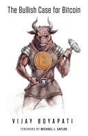 The Bullish Case For Bitcoin Vijay Boyapati