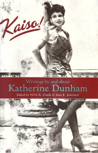 Kaiso Writings By And About Katherine Dunham Sarah East Johnson