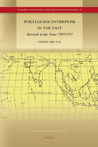Portuguese Enterprise In The East Survival In The Years 17071757 Teddy Sim Yh
