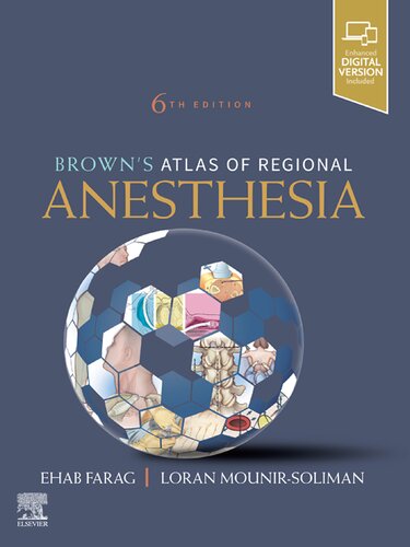 Browns Atlas Of Regional Anesthesia 6th Ehab Farag Loran Mounirsoliman David L Brown