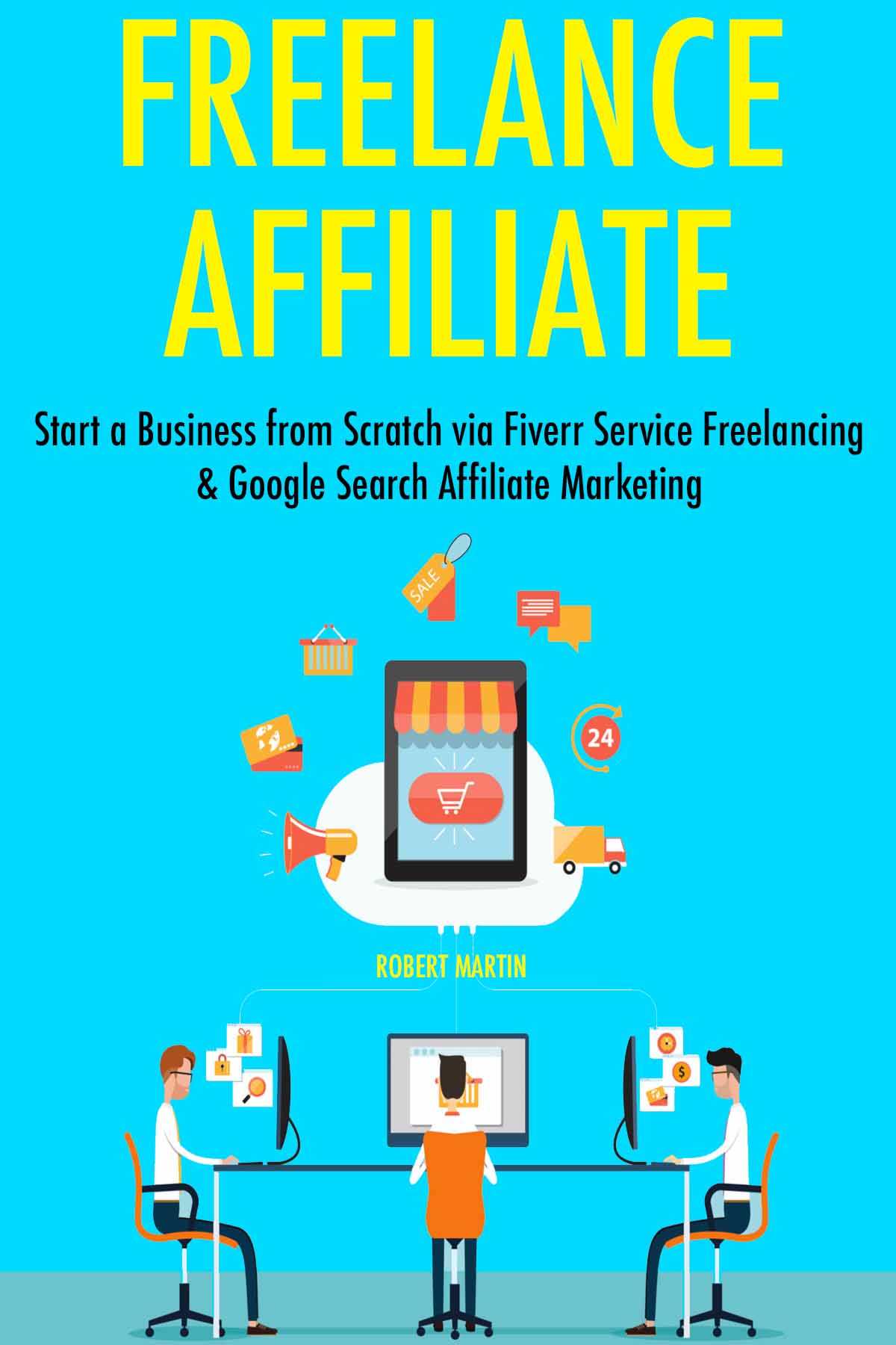 Freelance Affiliate Start A Business From Scratch Via Fiverr Service Freelancing Google Search Affiliate Marketing Martin