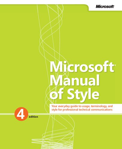 Microsoft Manual Of Style Your Everyday Guide To Usage Terminology And Style For Professional Technical Communications 4th Edition Microsoft Corporation