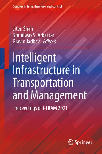 Intelligent Infrastructure In Transportation And Management Proceedings Of Itram 2021 Jiten Shah