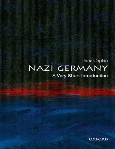 Nazi Germany A Very Short Introduction Illustrated Jane Caplan