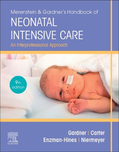 Merenstein Gardners Handbook Of Neonatal Intensive Care An Interprofessional Approach 9th Edition 9th Edition Gardner Rn Ms Cns Pnp