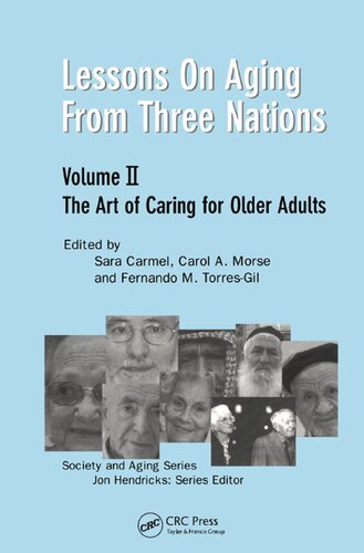 Lessons On Aging From Three Nations Vol 2 The Art Of Caring For Older Adults Sara Carmel