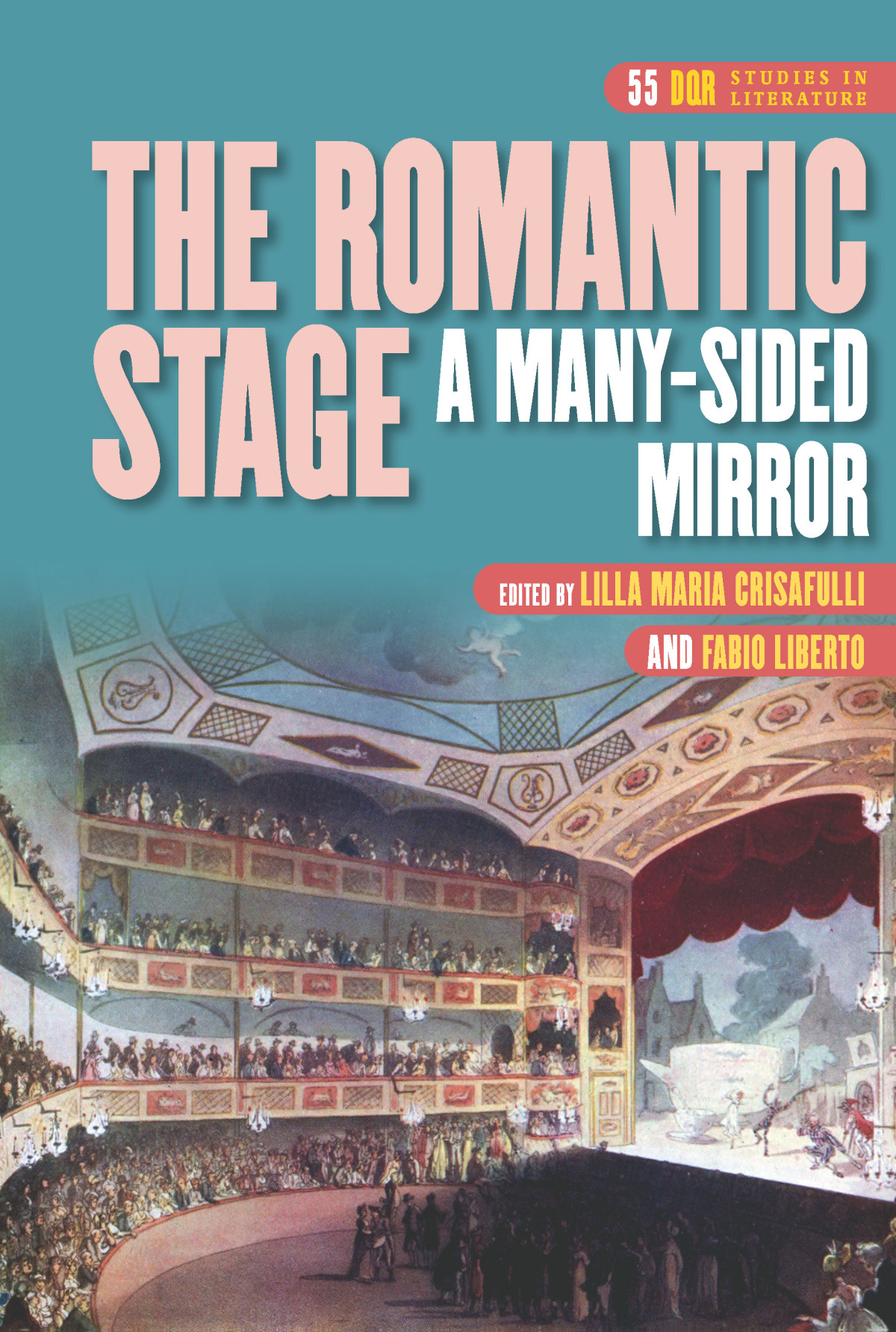 The Romantic Stage A Manysided Mirror Lilla Maria Crisafulli