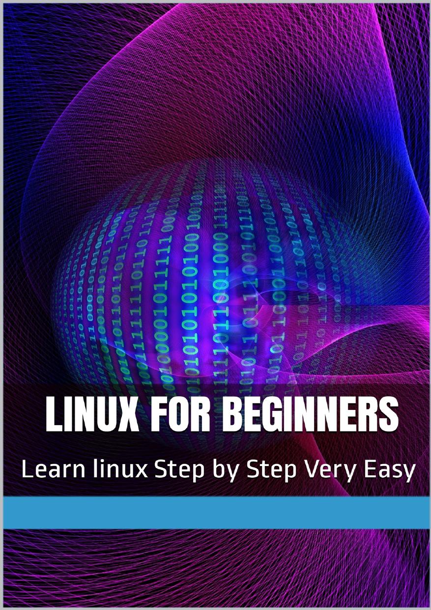 Linux For Beginners Learn Linux Step By Step Very Easy Rizk