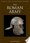 The Roman Army A Social And Institutional History Southern Pat