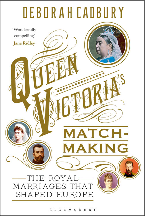 Queen Victorias Matchmaking Deborah Cadbury