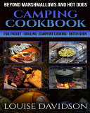 Camping Cookbook Beyond Marshmallows And Hot Dogs Davidson Louise