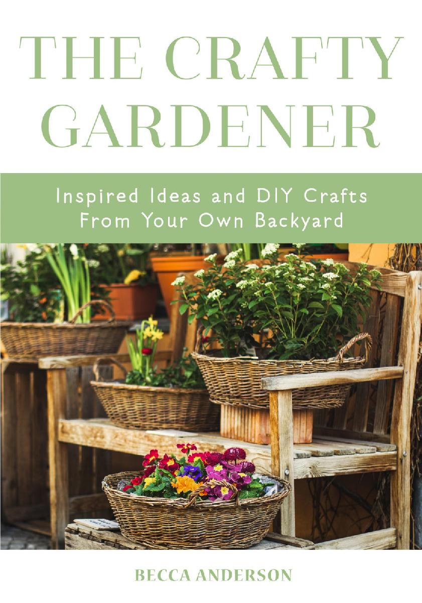 The Crafty Gardener Becca Anderson