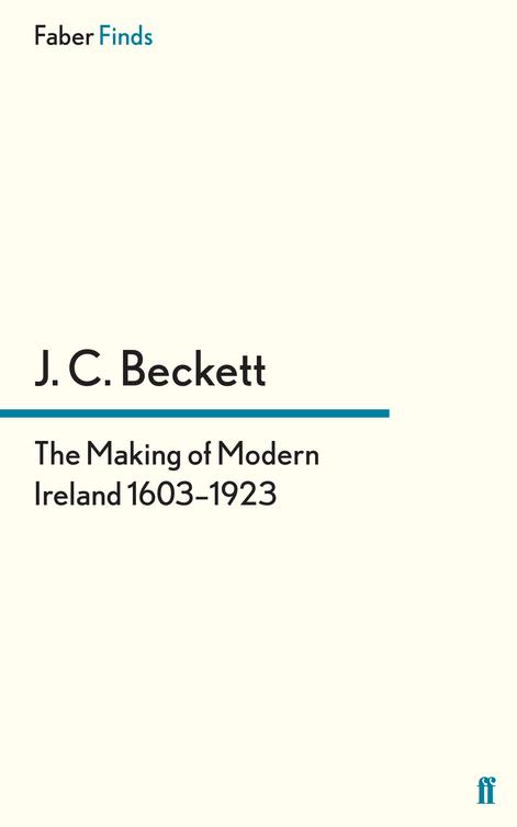 The Making Of Modern Ireland 16031923 Jc Beckett