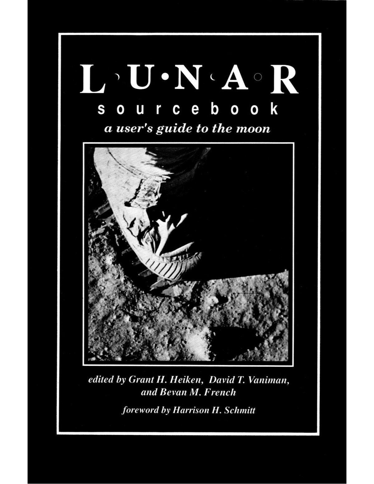 Lunar Sourcebook A Users Guide To The Moon G H Heiken D T Vaniman B M French