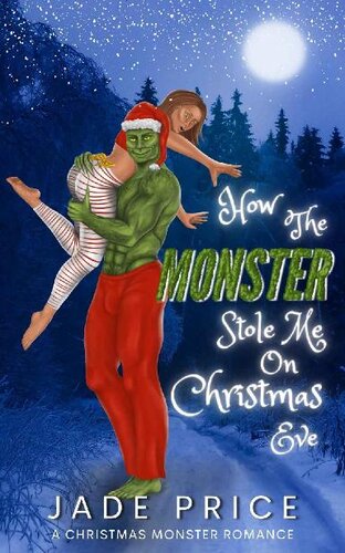 How The Monster Stole Me On Christmas Eve A Christmas Monster Romance Jade Price