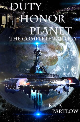 Duty Honor Planet Complete Trilogy Duty Honor Planet Honor Bound The Line Of Duty Rick Partlow