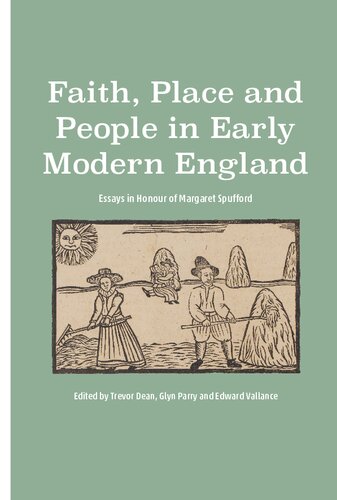 Faith Place And People In Early Modern England Essays In Honour Of Margaret Spufford Trevor Dean