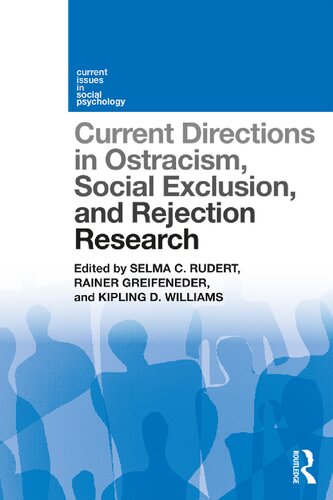 Current Directions In Ostracism Social Exclusion And Rejection Research 1st Edition Selma Rudert Editor