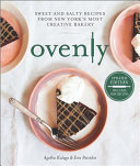 Ovenly Sweet And Salty Recipes From New Yorks Most Creative Bakery Agatha Kulaga
