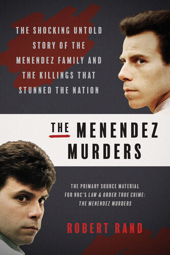 The Menendez Murders Robert Rand