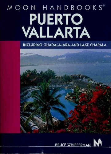 Puerto Vallarta Including Guadalajara And Lake Chapala 5th Edition Bruce Whipperman