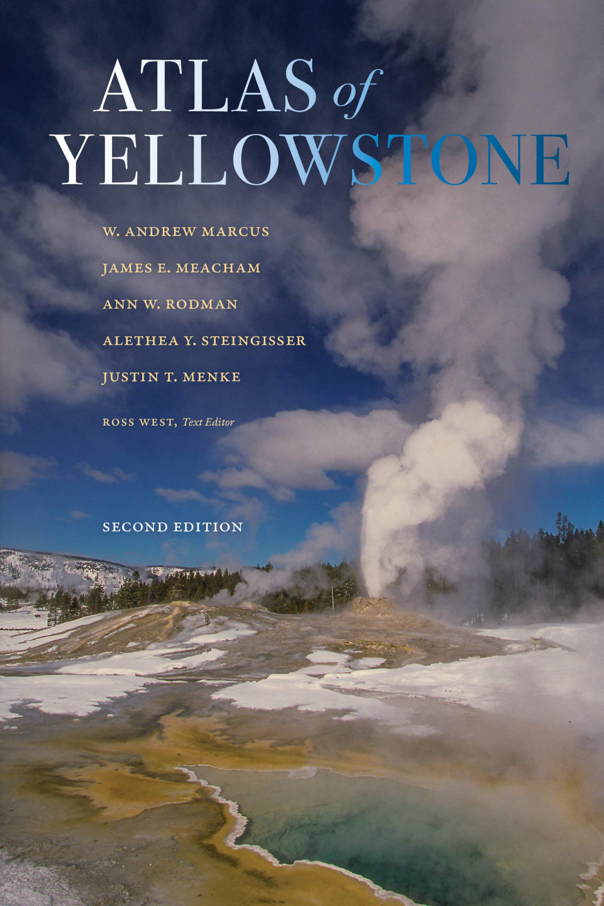 Atlas Of Yellowstone 2nd Edition W Andrew Marcus James E Meacham