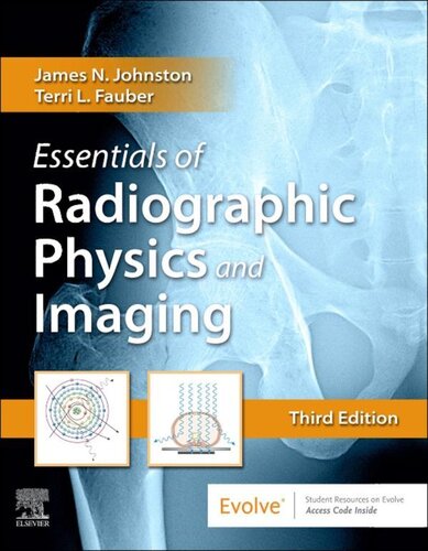 Essentials Of Radiographic Physics And Imaging 3rd Edition James Johnston Phd Rtrcv Mrt