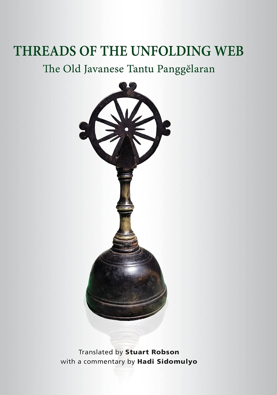 Threads Of The Unfolding Web The Old Javanese Tantu Panggelaran Stuart Robson