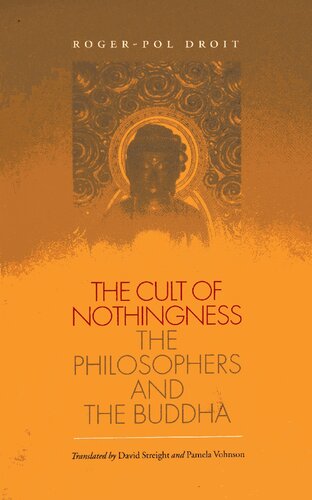 The Cult Of Nothingness The Philosophers And The Buddha Rogerpol Droit