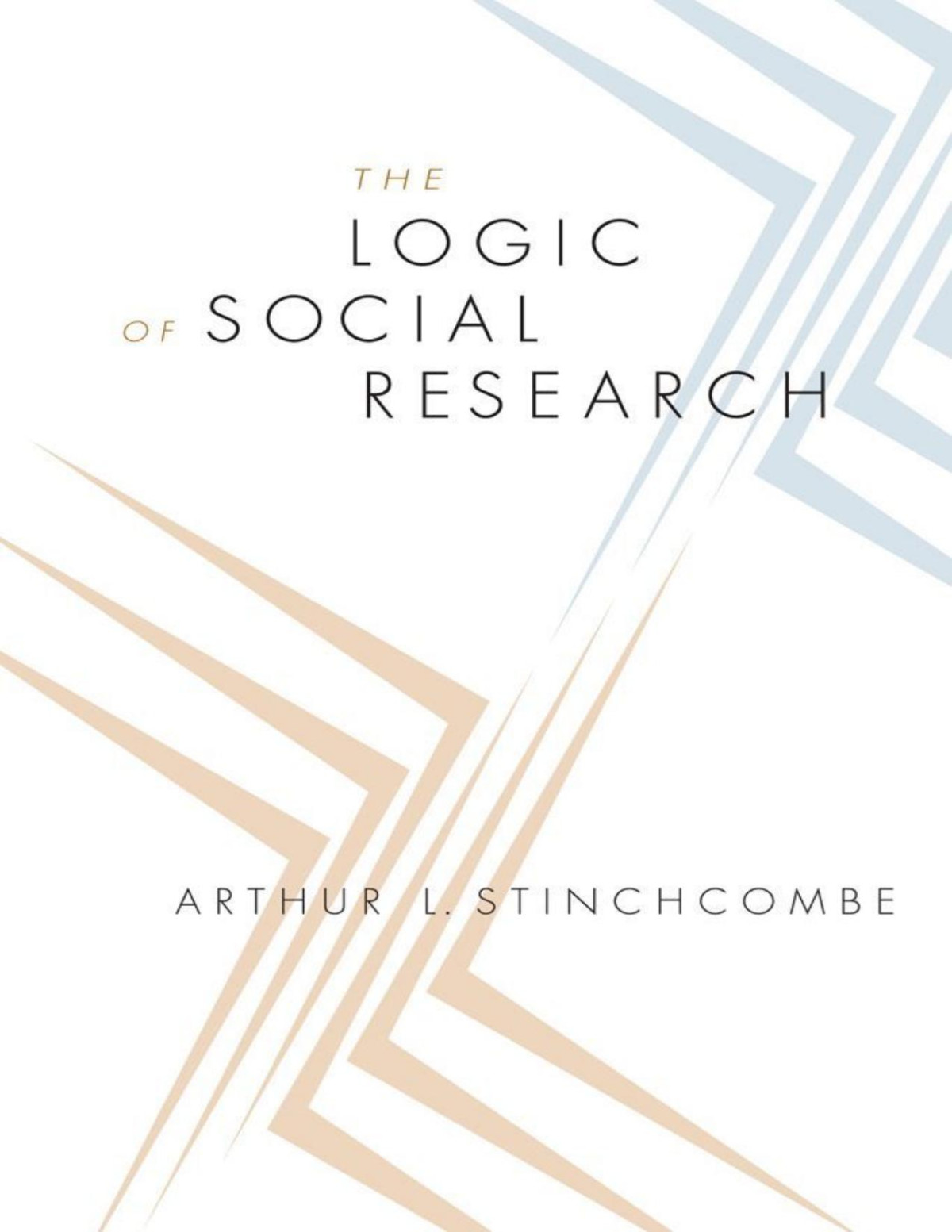 The Logic Of Social Research Arthur L Stinchcombe