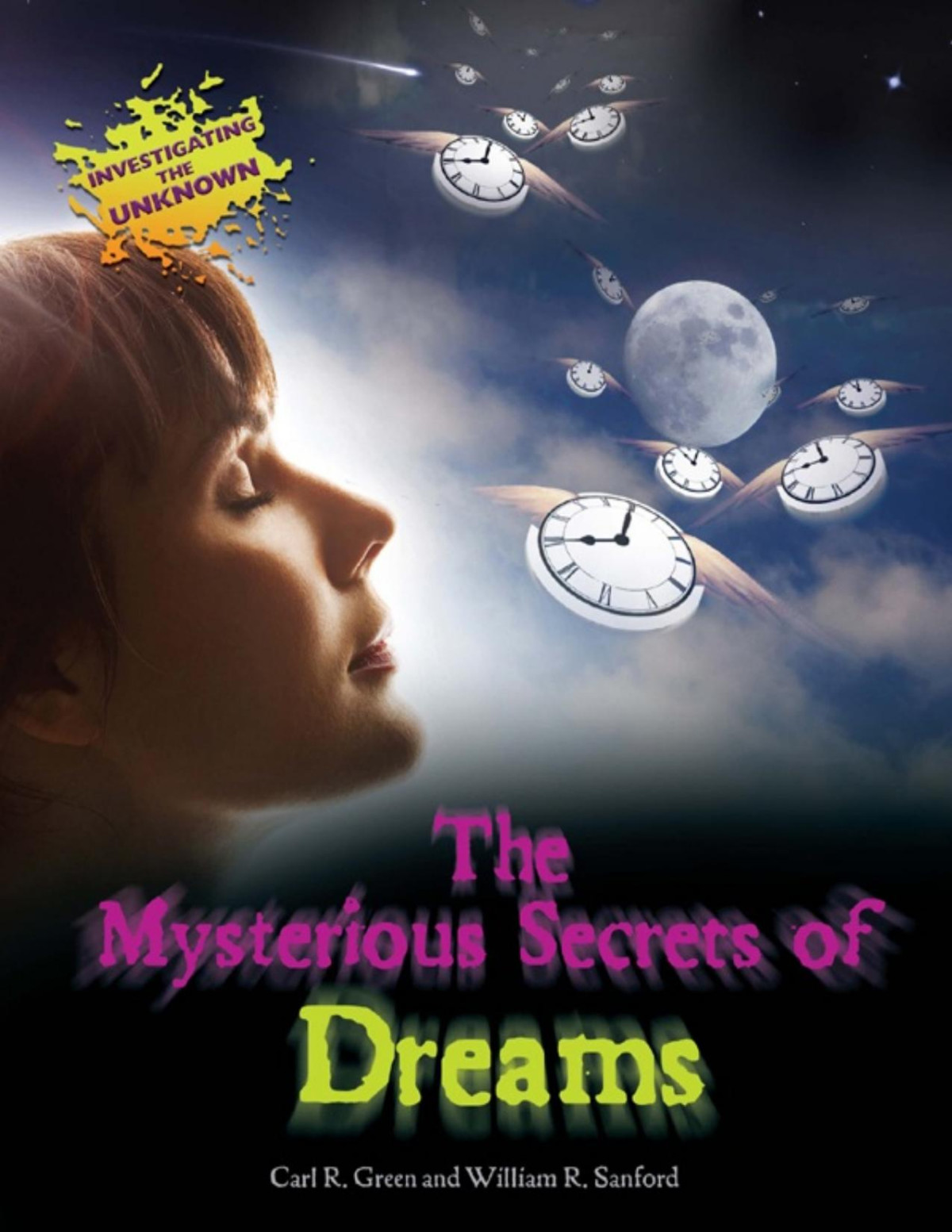 The Mysterious Secrets Of Dreams Carl R Green William R Sanford