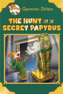 The Hunt For The Secret Papyrus Special Geronimo Stilton