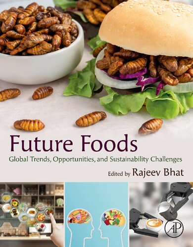 Future Foods Global Trends Opportunities And Sustainability Challenges 1st Edition Rajeev Bhat