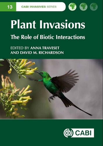 Plant Invasions The Role Of Biotic Interactions Anna Traveset