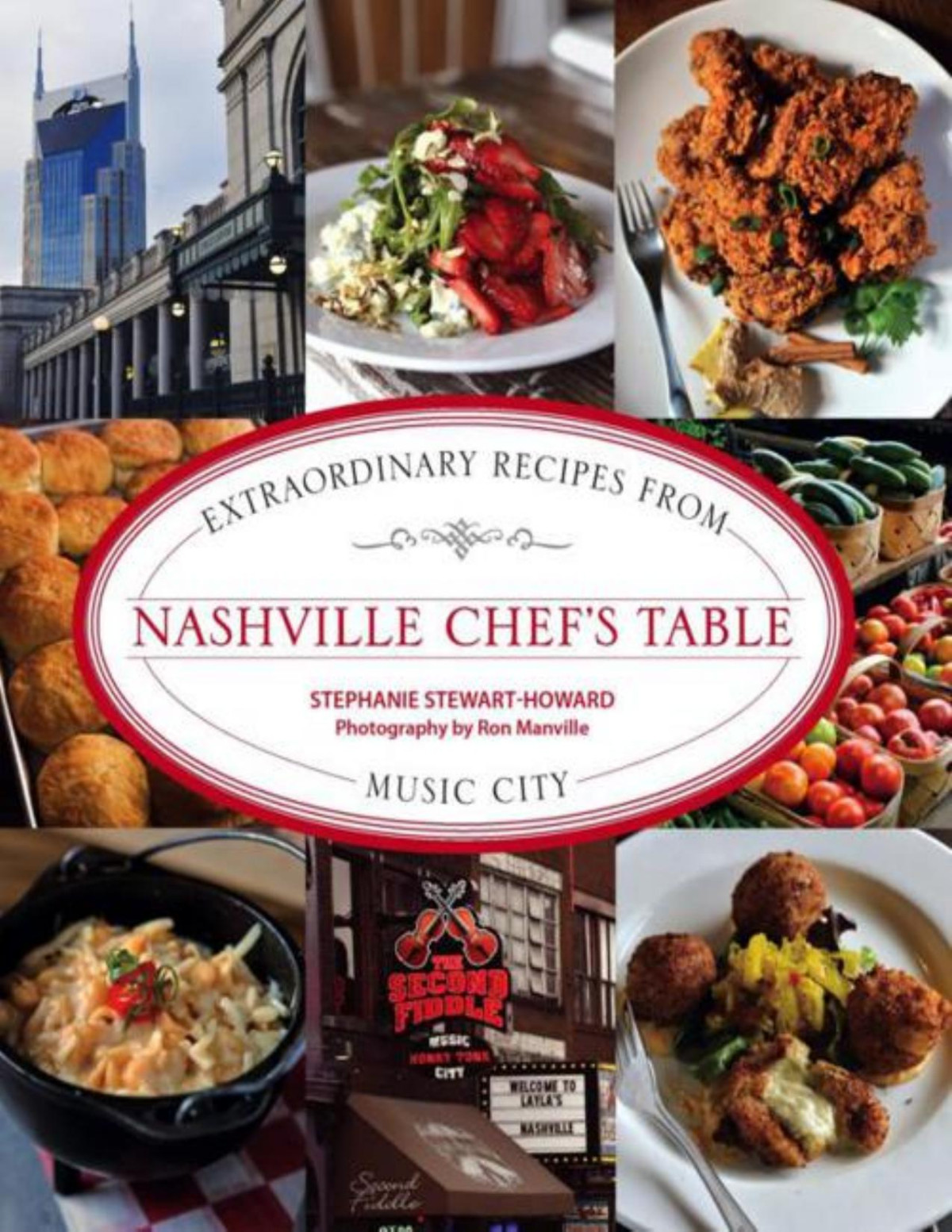 Nashville Chefs Table Extraordinary Recipes From Music City Stephanie Stewarthoward