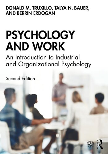 Psychology And Work An Introduction To Industrial And Organizational Psychology 2nd Edition 2nd Edition Truxillo