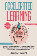 Accelerated Learning Proven Scientific Advanced Techniques For Speed Reading Comprehension Photographic Memory Mental Math Lasting Retention Watch Your Productivity Skyrocket Expanded Jimmie