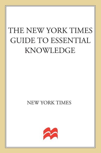 The New York Times Guide To Essential Knowledge Revised And Expanded Third Edition The New York Times