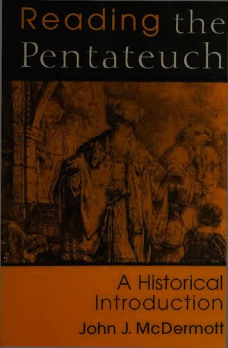Reading The Pentateuch An Historical Introduction John J Mcdermott